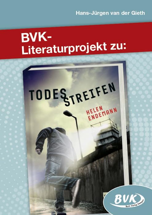 BVK-Literaturprojekt zu Todesstreifen Study Guides
