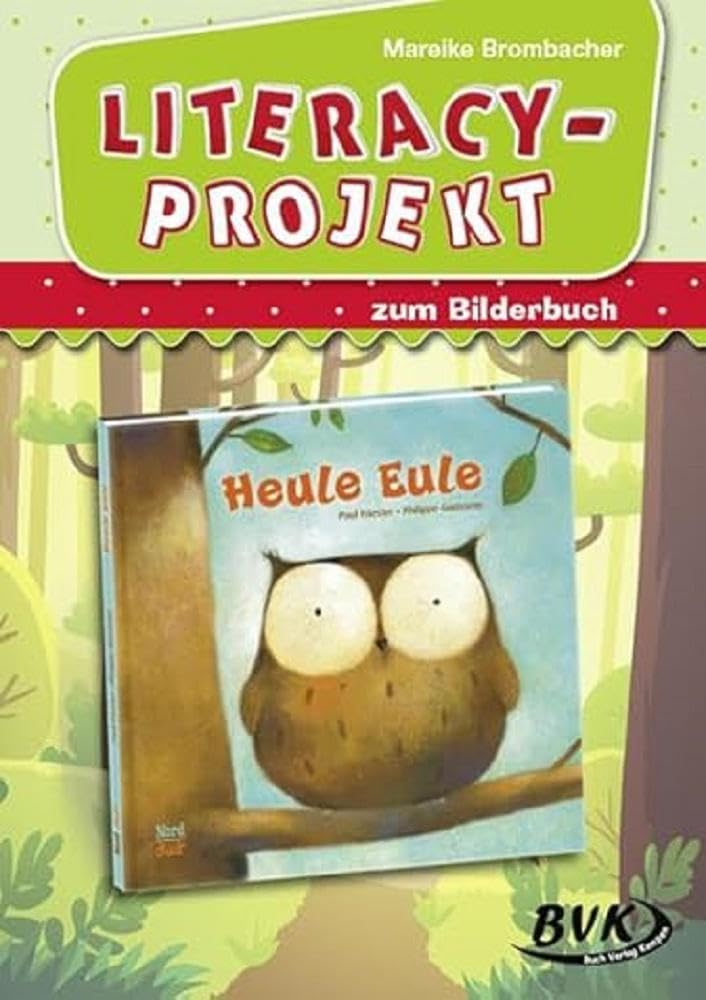 Literacy-Projekt zum Bilderbuch "Heule Eule" Learning & Reference
