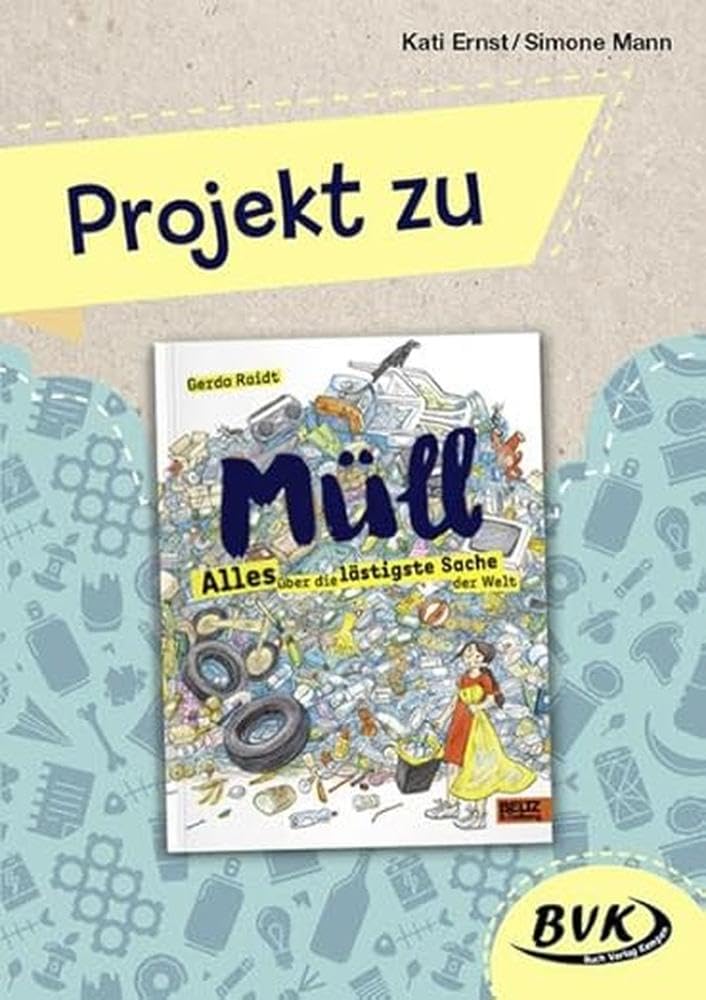 Projekt zu Müll - Alles über die lästigste Sache der Welt Study Guides