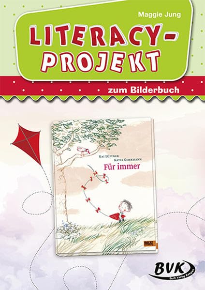 Literacy-Projekt zum Bilderbuch Für immer | Sprachförderung in der Kita (Literacy-Projekte) Study Guides