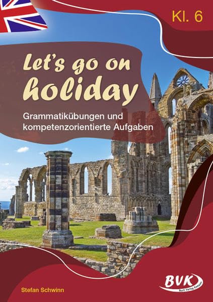 Let's go on holiday – Grammatikübungen und kompetenzorientierte Aufgaben Foreign Languages ​​& Dictionaries