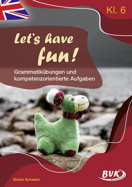 Let's have fun - Grammatikübungen und kompetenzorientierte Aufgaben Foreign Languages ​​& Dictionaries