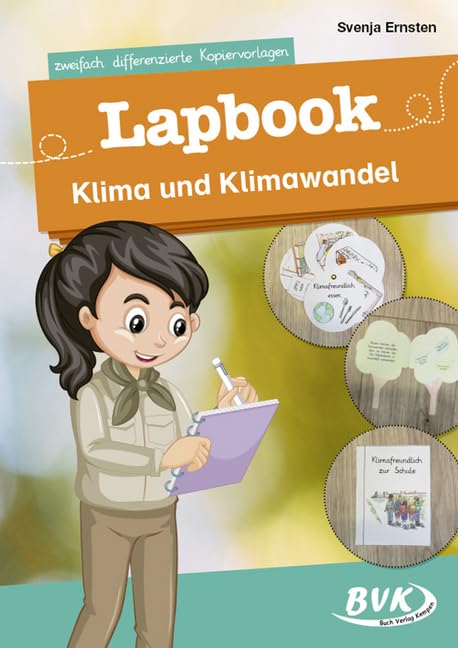 Lapbook Klima und Klimawandel: zweifach differenzierte Kopiervorlagen (Lapbooks) | Umwelterziehung 3. - 6. Klasse (BVK Lapbooks) Learning & Reference