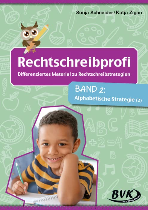 Rechtschreibprofi: Differenziertes Material zu Rechtschreibstrategien Band 2: Alphabetische Strategie 2 | Unterrichtsmaterial Deutsch 1./2. Klasse Study Guides
