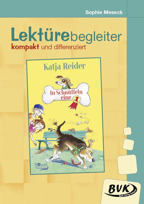 In Schnüffeln eine 1- Lektürebegleiter - kompakt und differenziert Study Guides