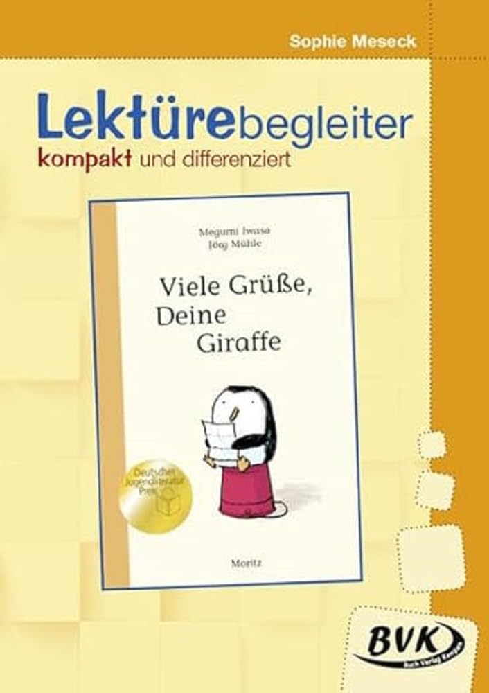 Lektürebegleiter kompakt und differenziert: Viele Grüße, Deine Giraffe | Lesebegleitmaterial zur Klassenlektüre Professional & Reference Books