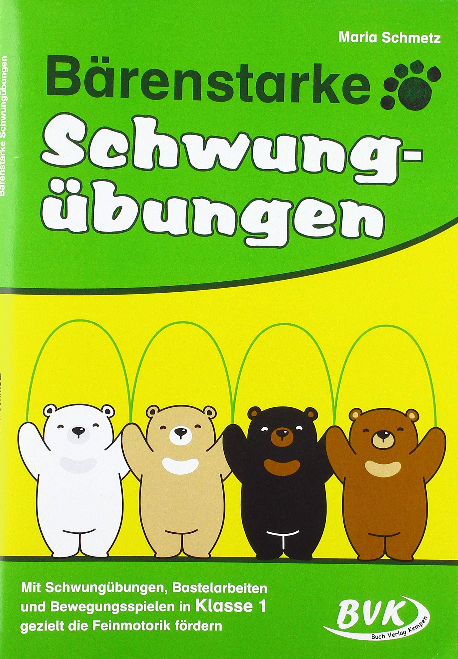 Bärenstarke Schwungübungen: Mit Schwungübungen, Bastelarbeiten und Bewegungsspielen in Klasse 1 gezielt die Feinmotorik fördern Professional & Reference Books