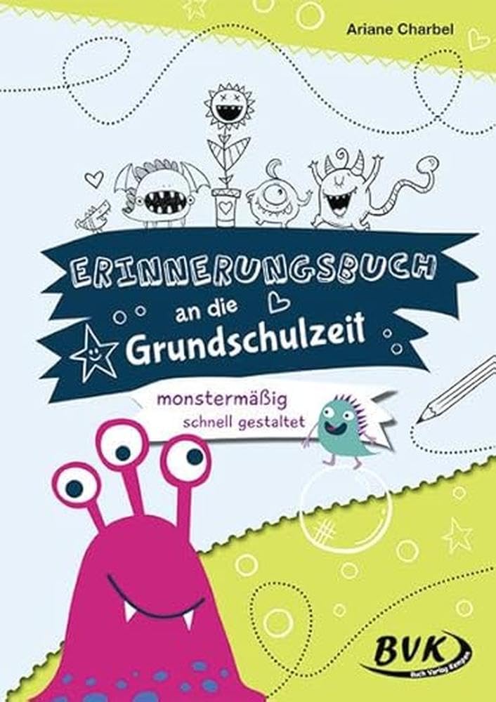 Erinnerungsbuch an die Grundschulzeit - monstermäßig schnell gestaltet Study Guides