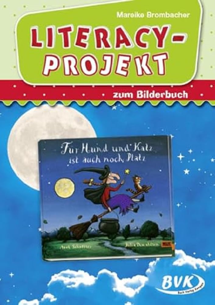 Literacy-Projekt zum Bilderbuch Für Hund und Katz ist auch noch Platz | 2 bis 6 Jahre (Literacy-Projekte) Learning & Reference