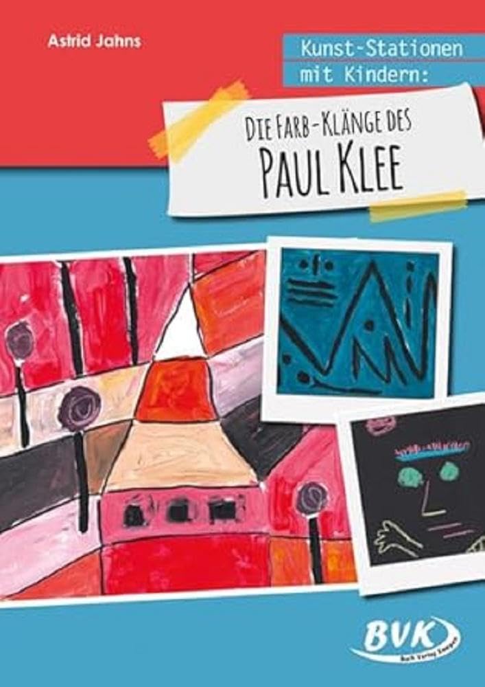 Kunst-Stationen mit Kindern: Die Farb-Klänge des Paul Klee Study Guides