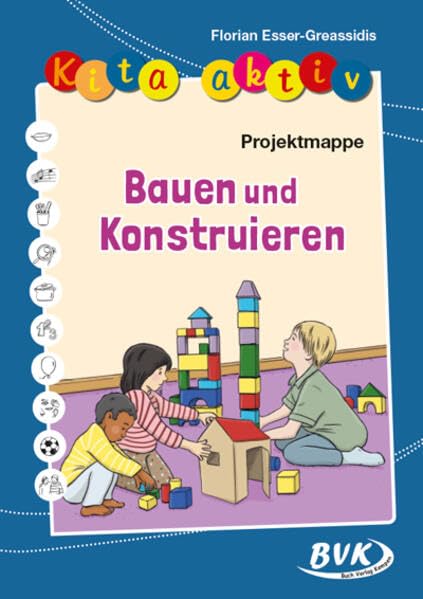 Kita aktiv Projektmappe Bauen und Konstruieren Parents & Children
