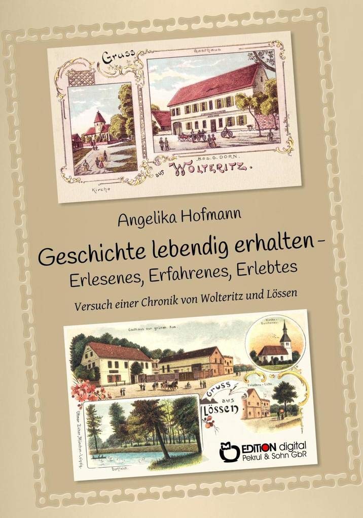 Geschichte lebendig halten - Erlesenes, Erfahrenes, Erlebtes German history