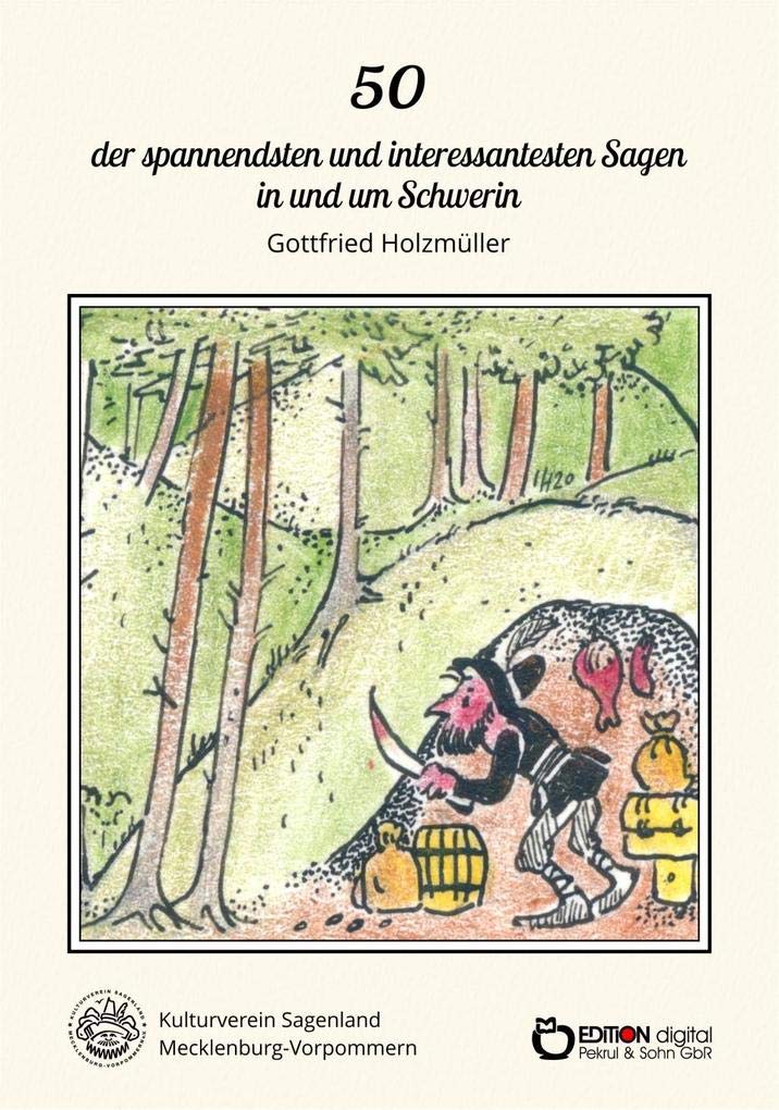 50 der spannendsten und interessantesten Sagen in und um Schwerin book