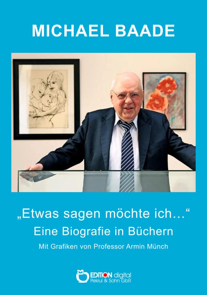 Etwas sagen möchte ich …: Eine Biografie in Büchern Poetry
