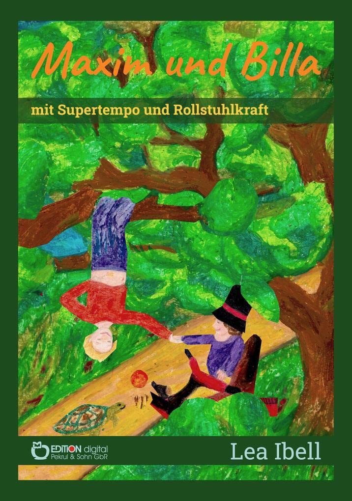 Maxim und Billa mit Supertempo und Rollstuhlkraft Contemporary literature