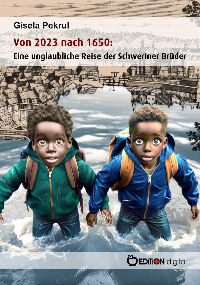 Von 2023 nach 1650: Eine unglaubliche Reise der Schweriner Brüder book