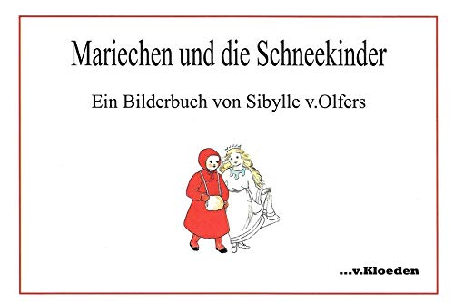 Mariechen und die Schneekinder: Ein BIlderbuch von Sibylle v.Olfers Contemporary literature