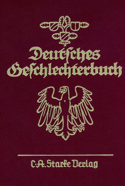 Deutsches Geschlechterbuch. Genealogisches Handbuch bürgerlicher... / Deutsches Geschlechterbuch. Genealogisches Handbuch bürgerlicher...: 59. ... Geschlechter. Neue Folge) Social Sciences