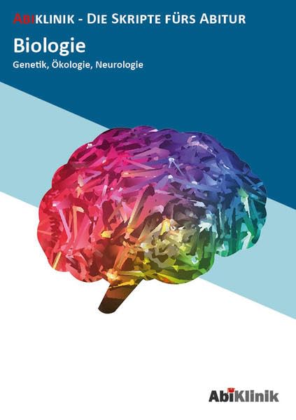 "Abiklinik Lernskript Abiturvorbereitung Biologie: Effektiv lernen für das Bio Abitur Hessen | Abi schaffen ohne Nachhilfeunterricht | Alle Biologie ... " (AbiKlinik - die Skripte fürs Abitur) Study Guides