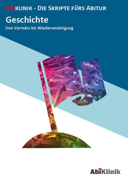 "Abiklinik Lernskript Abiturvorbereitung Geschichte: Effektiv lernen für das Geschichte Abitur Hessen | Abi schaffen ohne Nachhilfeunterricht | Alle ... " (AbiKlinik - die Skripte fürs Abitur) General education