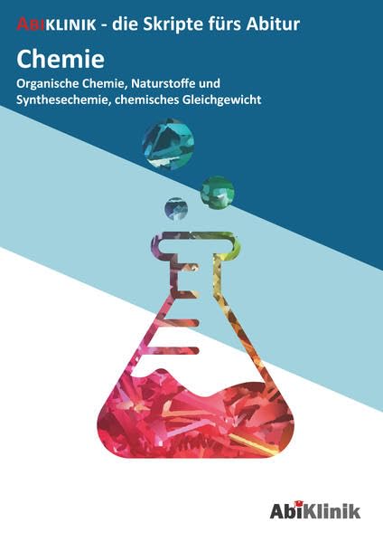 "Abiklinik Lernskript Abiturvorbereitung Chemie: Effektiv lernen für das Chemie Abitur Hessen | Abi schaffen ohne Nachhilfeunterricht | Alle Chemie ... " (AbiKlinik - die Skripte fürs Abitur) Study Guides