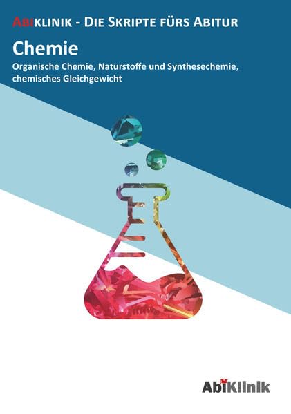 "Abiklinik Lernskript Abiturvorbereitung Chemie: Effektiv lernen für das Chemie Abitur Hessen | Abi schaffen ohne Nachhilfeunterricht | Alle Chemie ... (AbiKlinik - die Skripte fürs Abitur) Study Guides