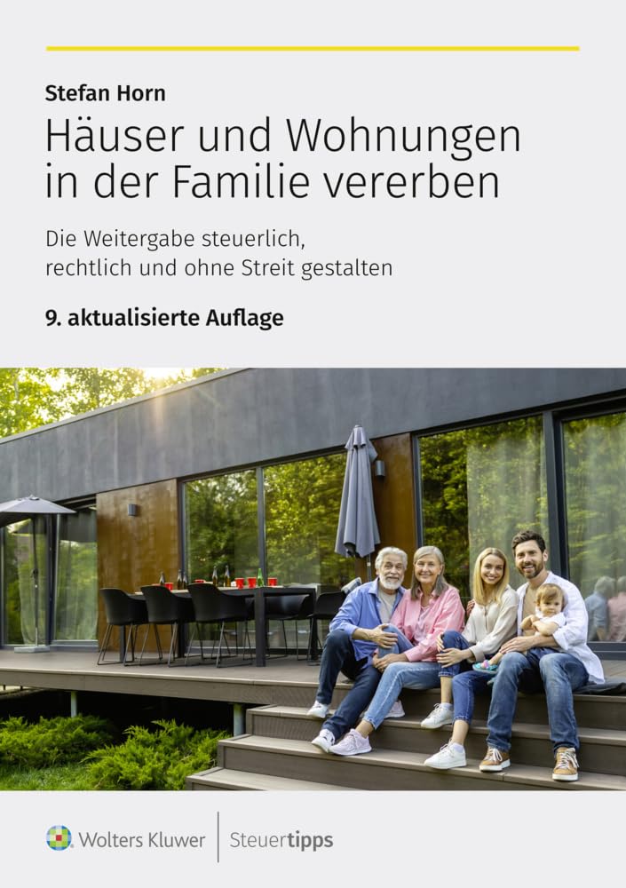 Häuser und Wohnungen in der Familie vererben: Die Weitergabe steuerlich, rechtlich und ohne Streit gestalten Law
