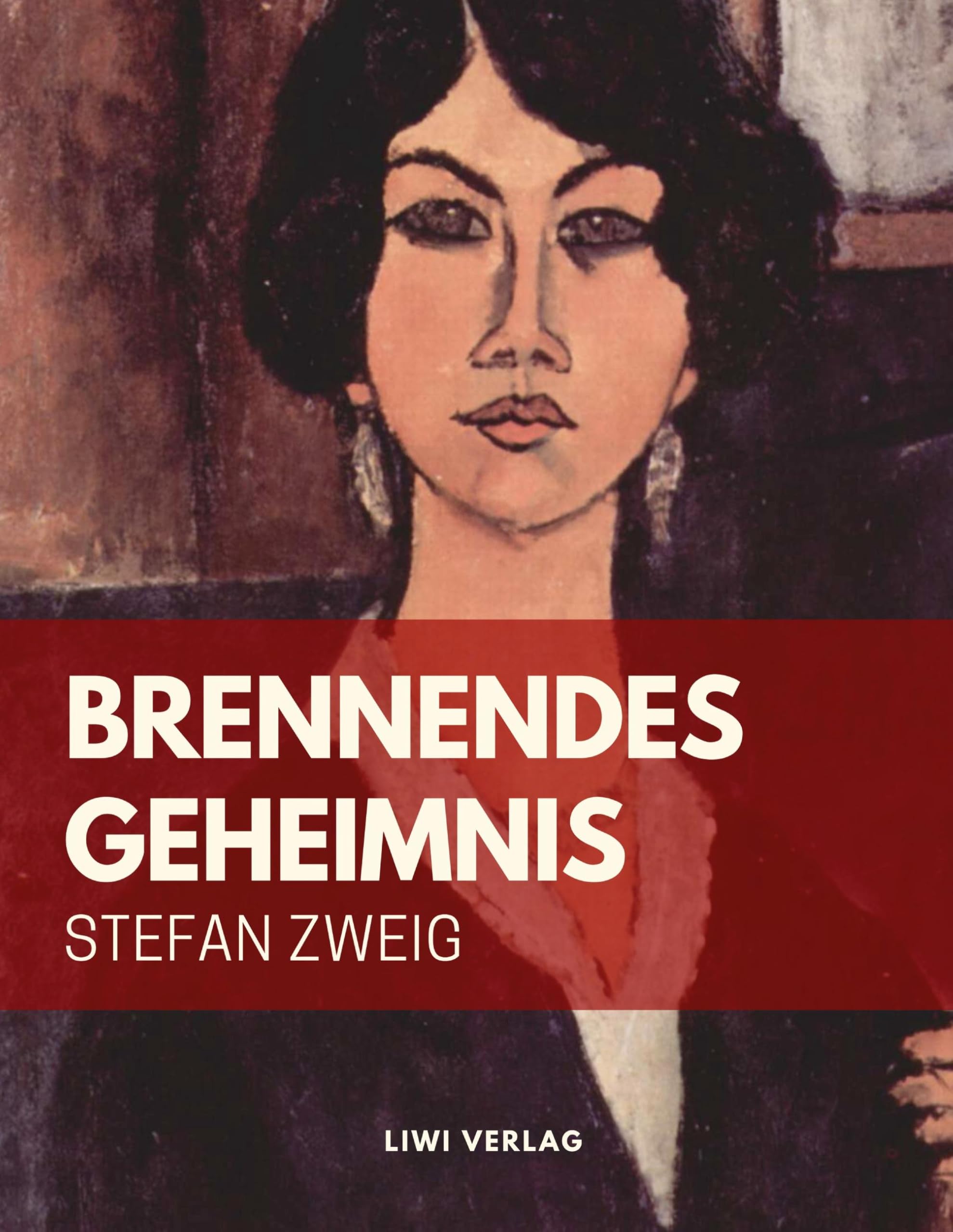 Stefan Zweig: Brennendes Geheimnis Essays & Short Stories