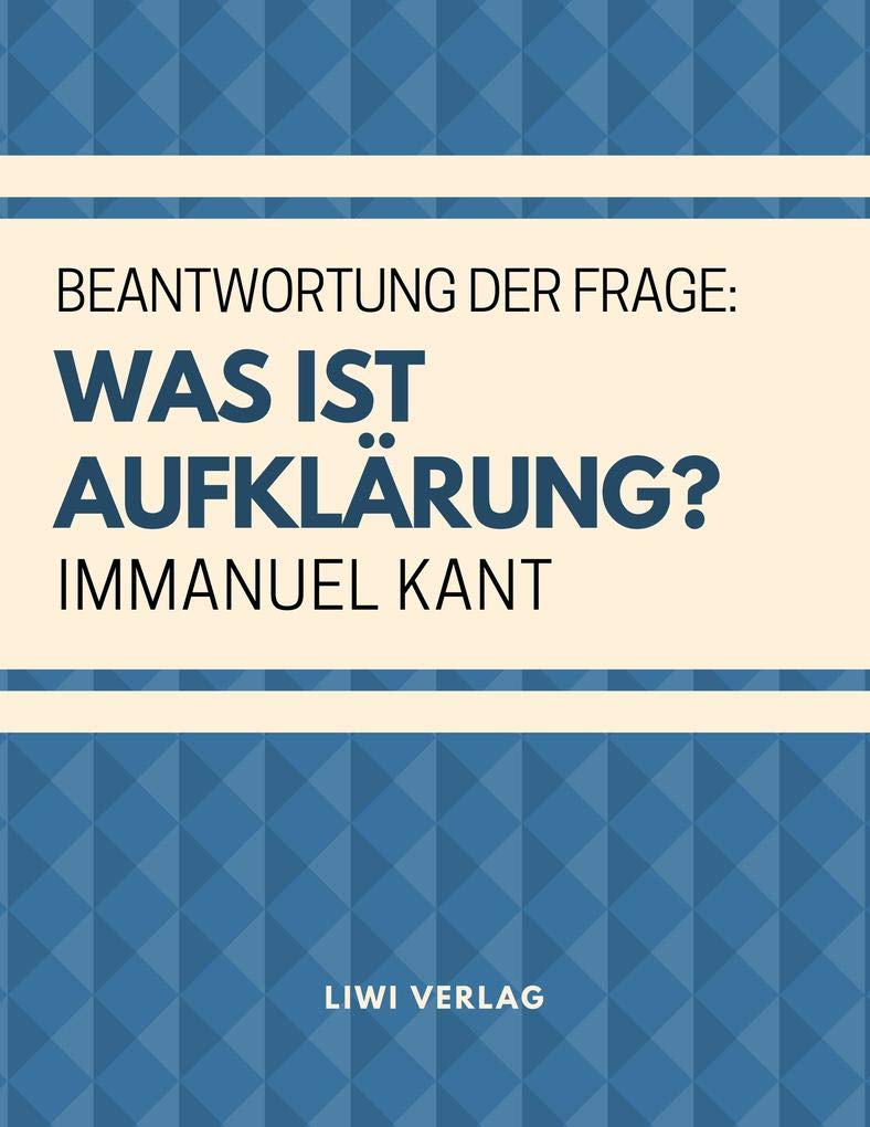 Beantwortung der Frage: Was ist Aufklärung? Philosophy
