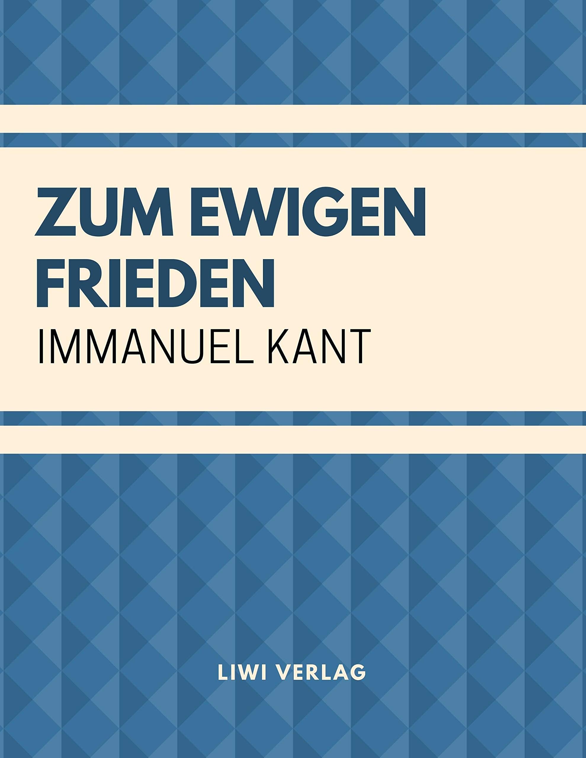 Zum ewigen Frieden: Ein philosophischer Entwurf Philosophy