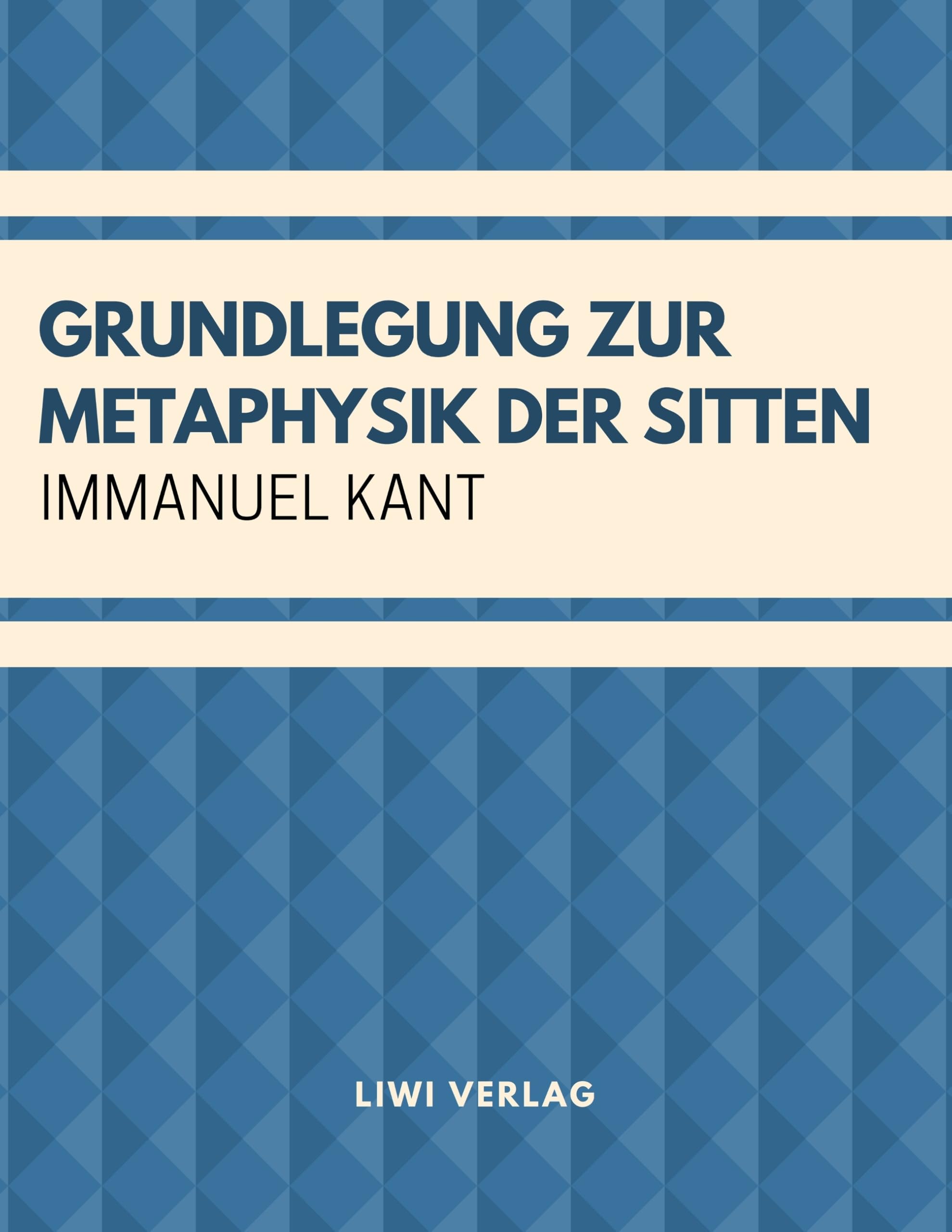 Grundlegung zur Metaphysik der Sitten Philosophy
