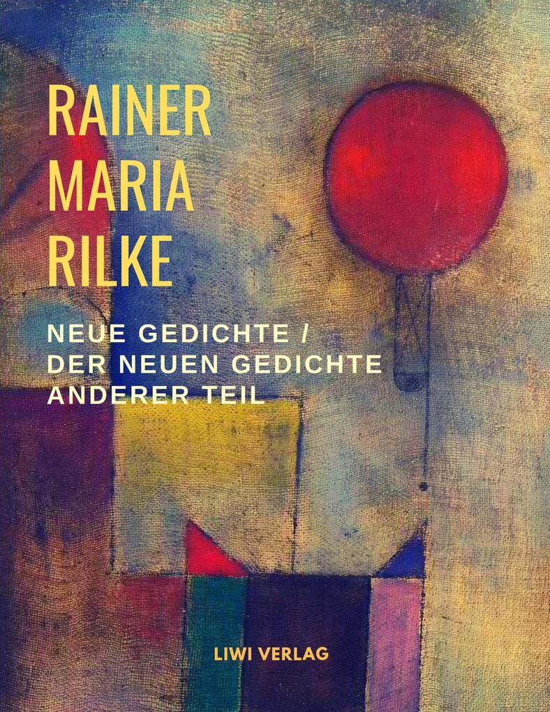 Neue Gedichte / Der neuen Gedichte anderer Teil Poetry