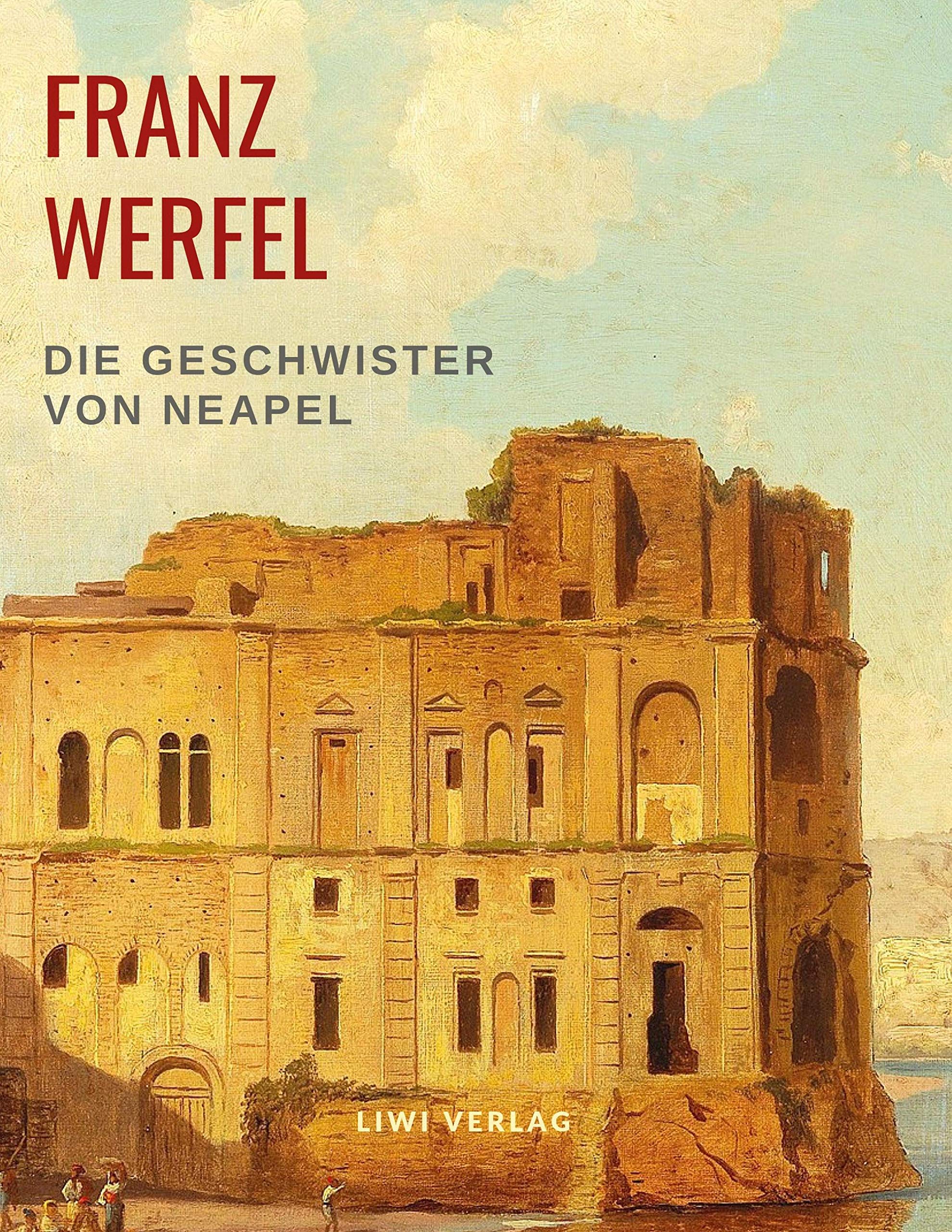 Die Geschwister von Neapel: Roman Classics