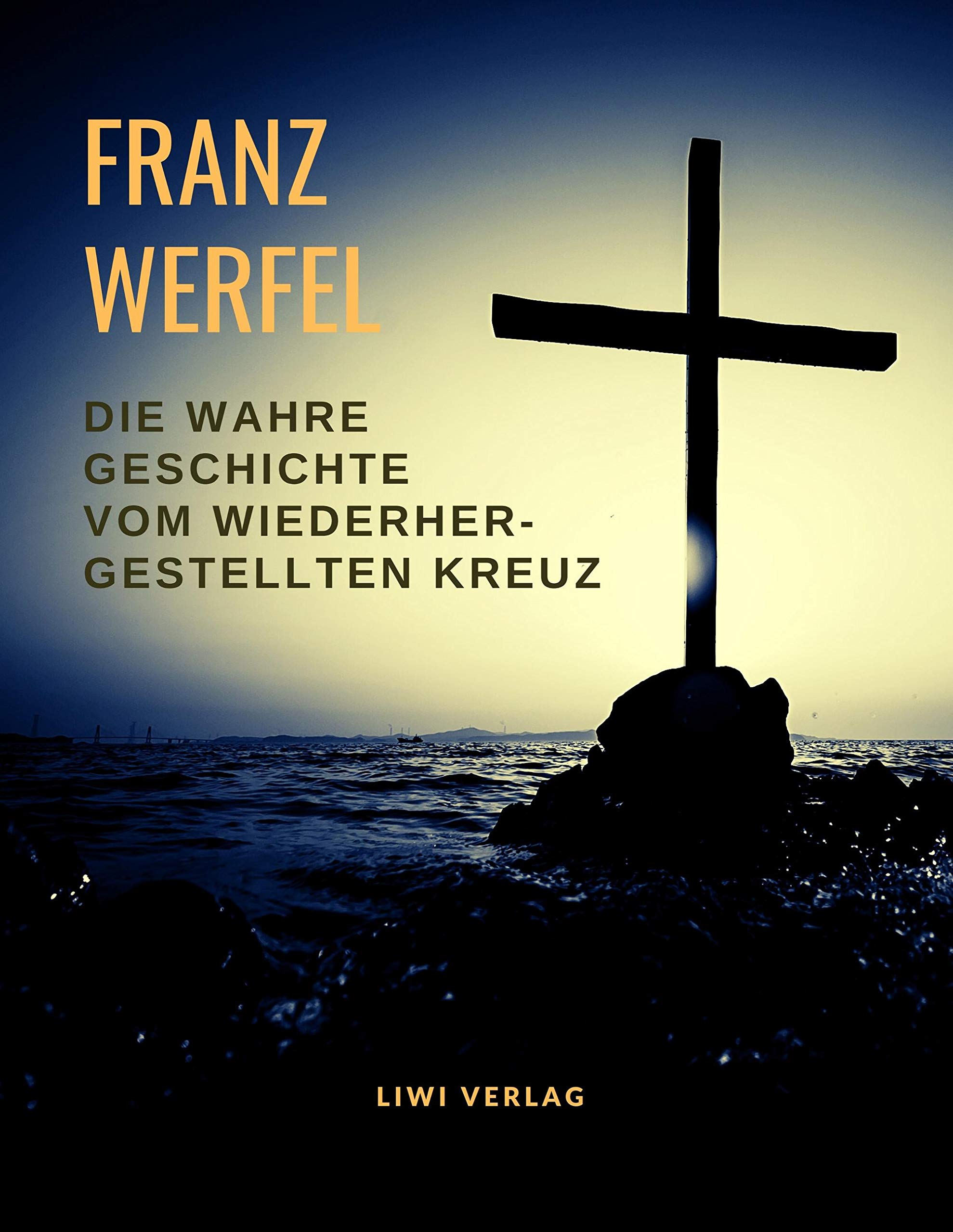 Die wahre Geschichte vom wiederhergestellten Kreuz Classics