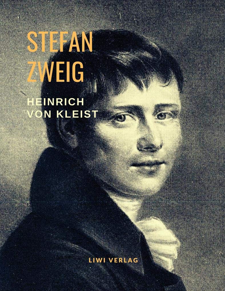 Heinrich von Kleist - Musik des Untergangs. Eine Biografie Classics
