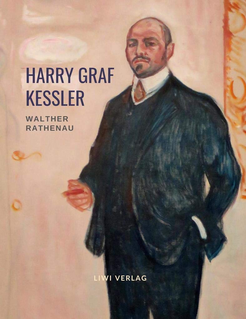 Walther Rathenau - Der Weg zum Abgrund. Eine Biografie Memories