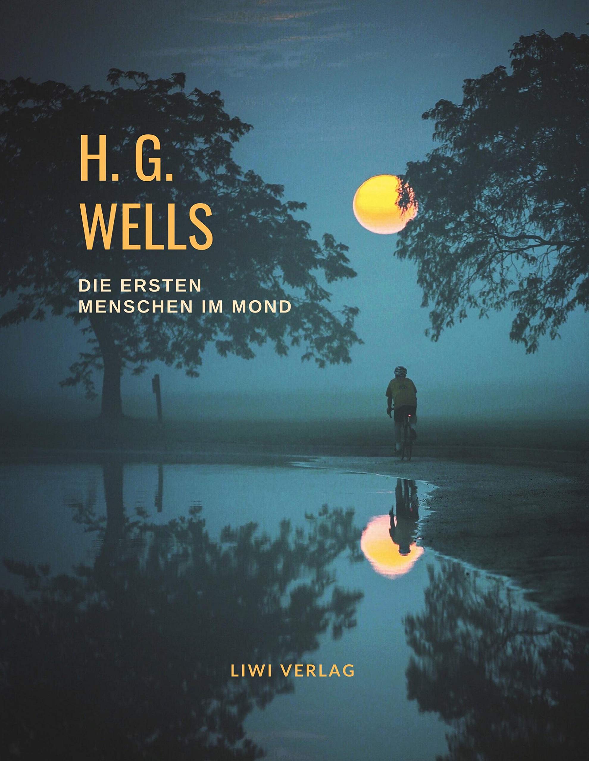 H. G. Wells: Die ersten Menschen im Mond Contemporary literature