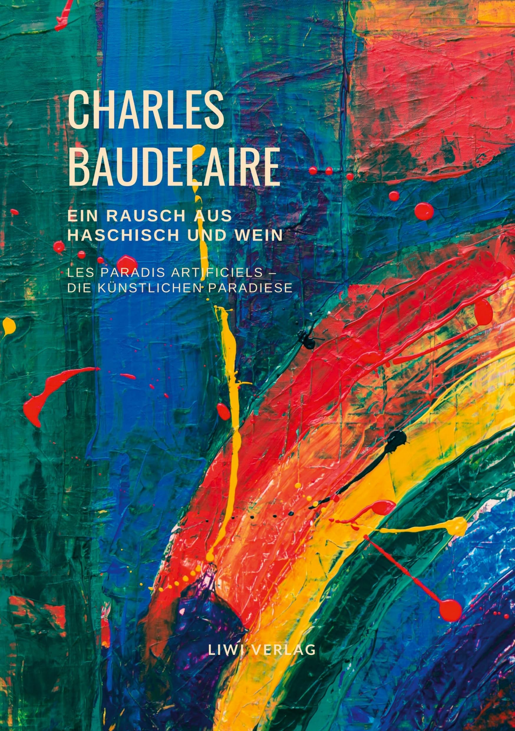 Ein Rausch aus Haschisch und Wein (Les Paradis artificiels - Die künstlichen Paradiese) book