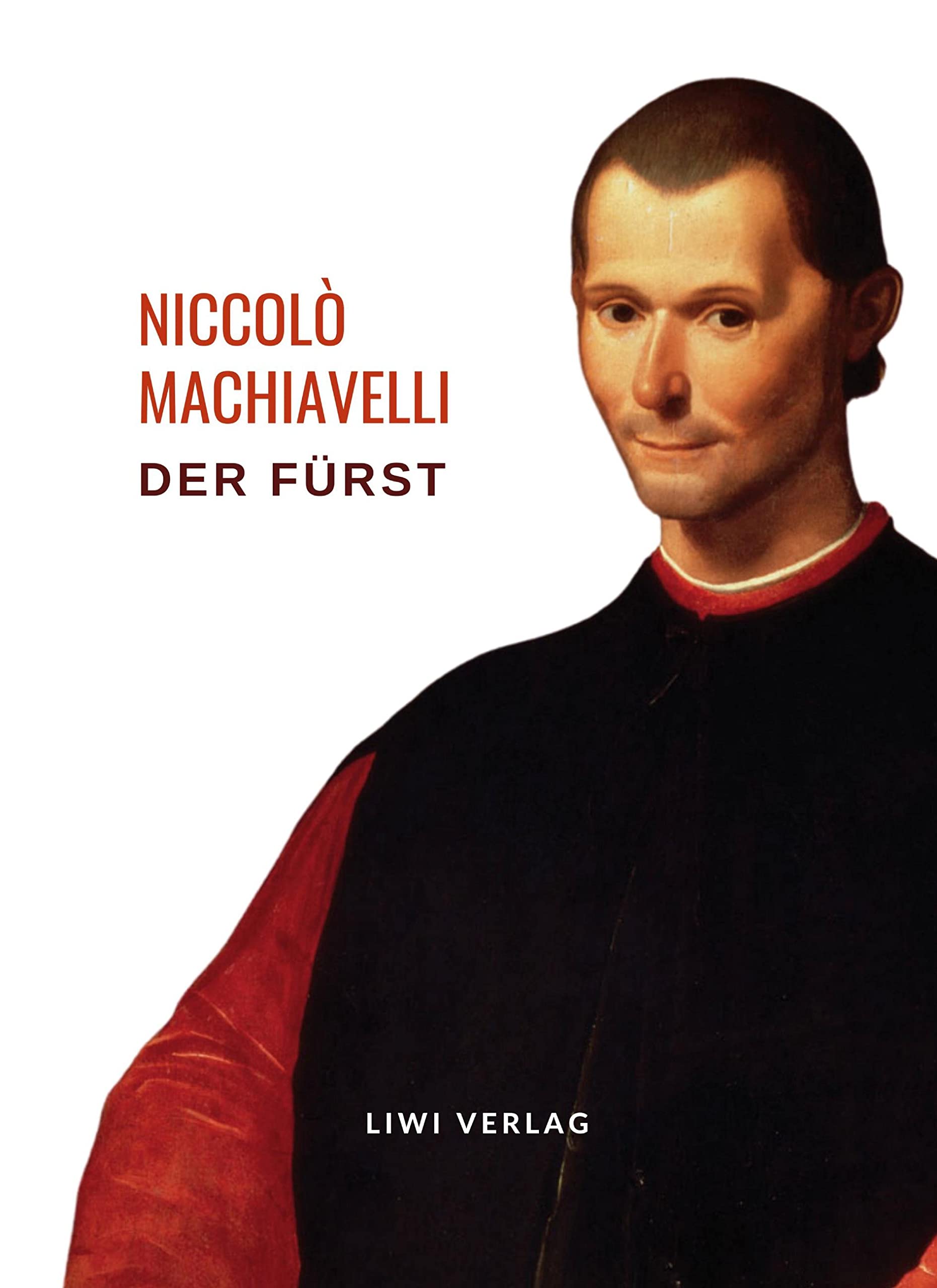 Niccolò Machiavelli: Der Fürst. Vollständige Neuausgabe Law