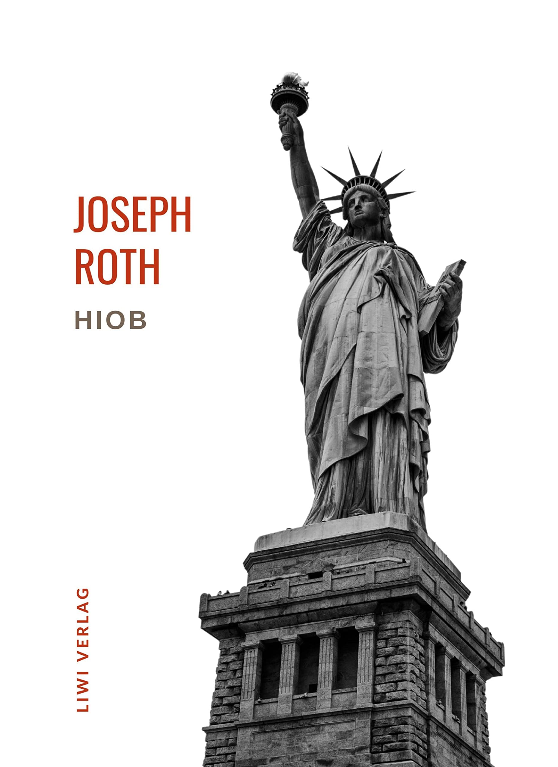 Joseph Roth: Hiob. Vollständige Neuausgabe: Roman eines einfachen Mannes Classics