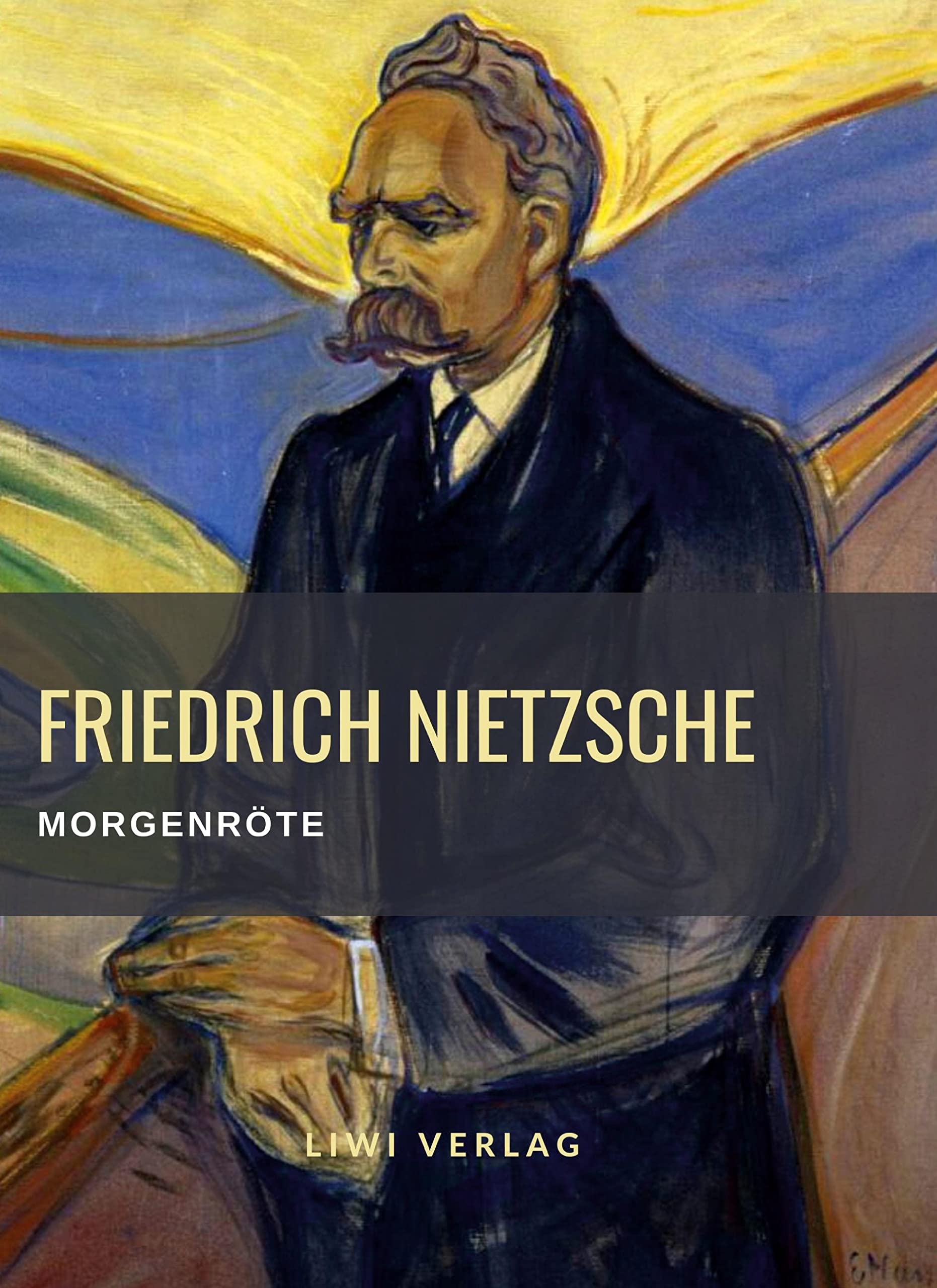 Friedrich Nietzsche: Morgenröte. Vollständige Neuausgabe Philosophy