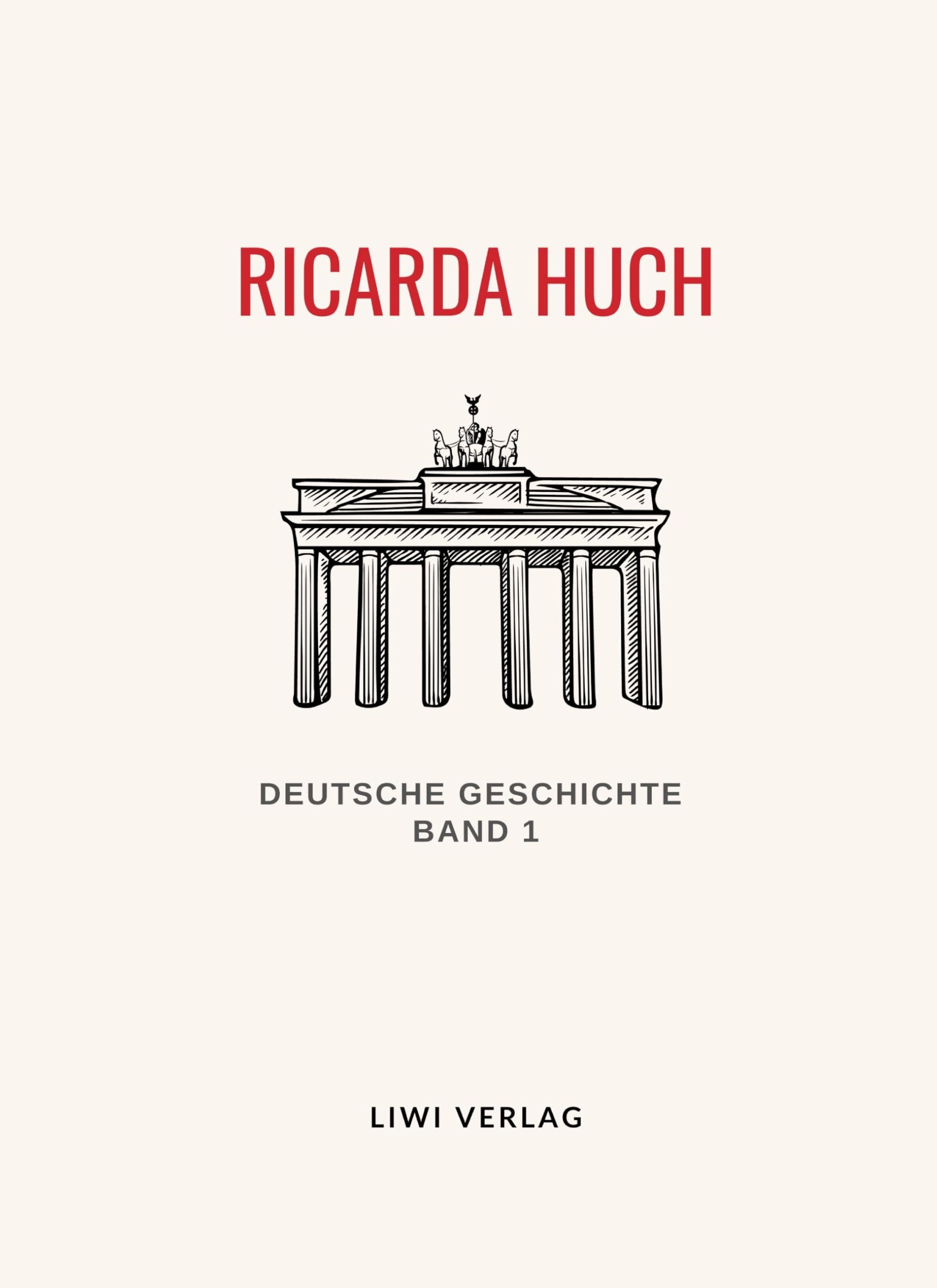 Ricarda Huch: Deutsche Geschichte. Band 1. Vollständige Neuausgabe: Römisches Reich Deutscher Nation German history