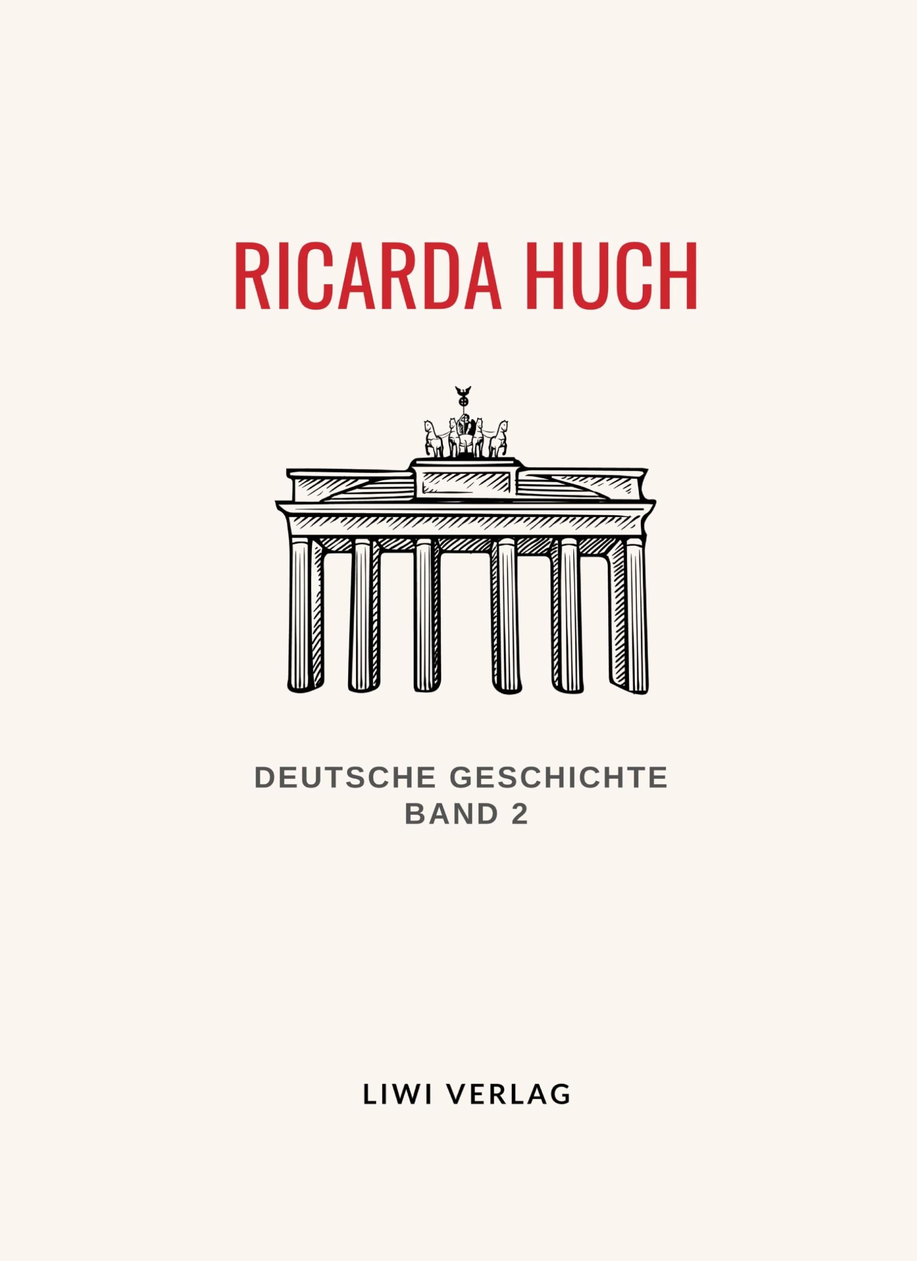 Ricarda Huch: Deutsche Geschichte. Band 2. Vollständige Neuausgabe: Das Zeitalter der Glaubensspaltung German history