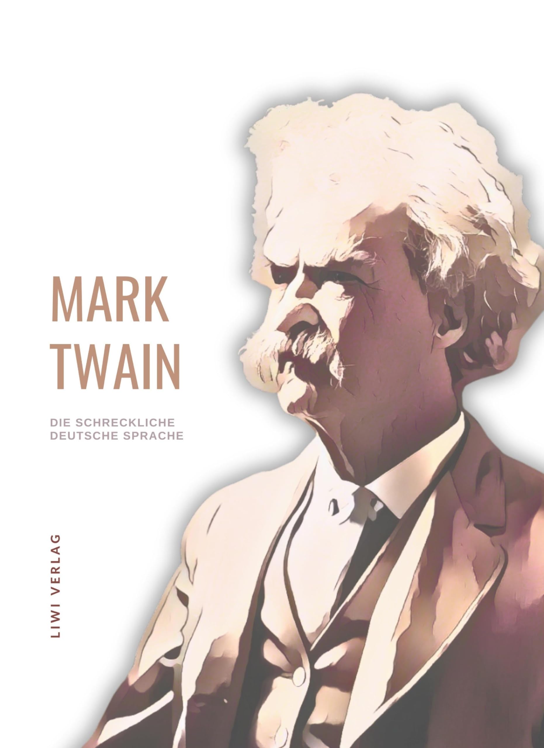Mark Twain: Die schreckliche deutsche Sprache. Neuausgabe Classics
