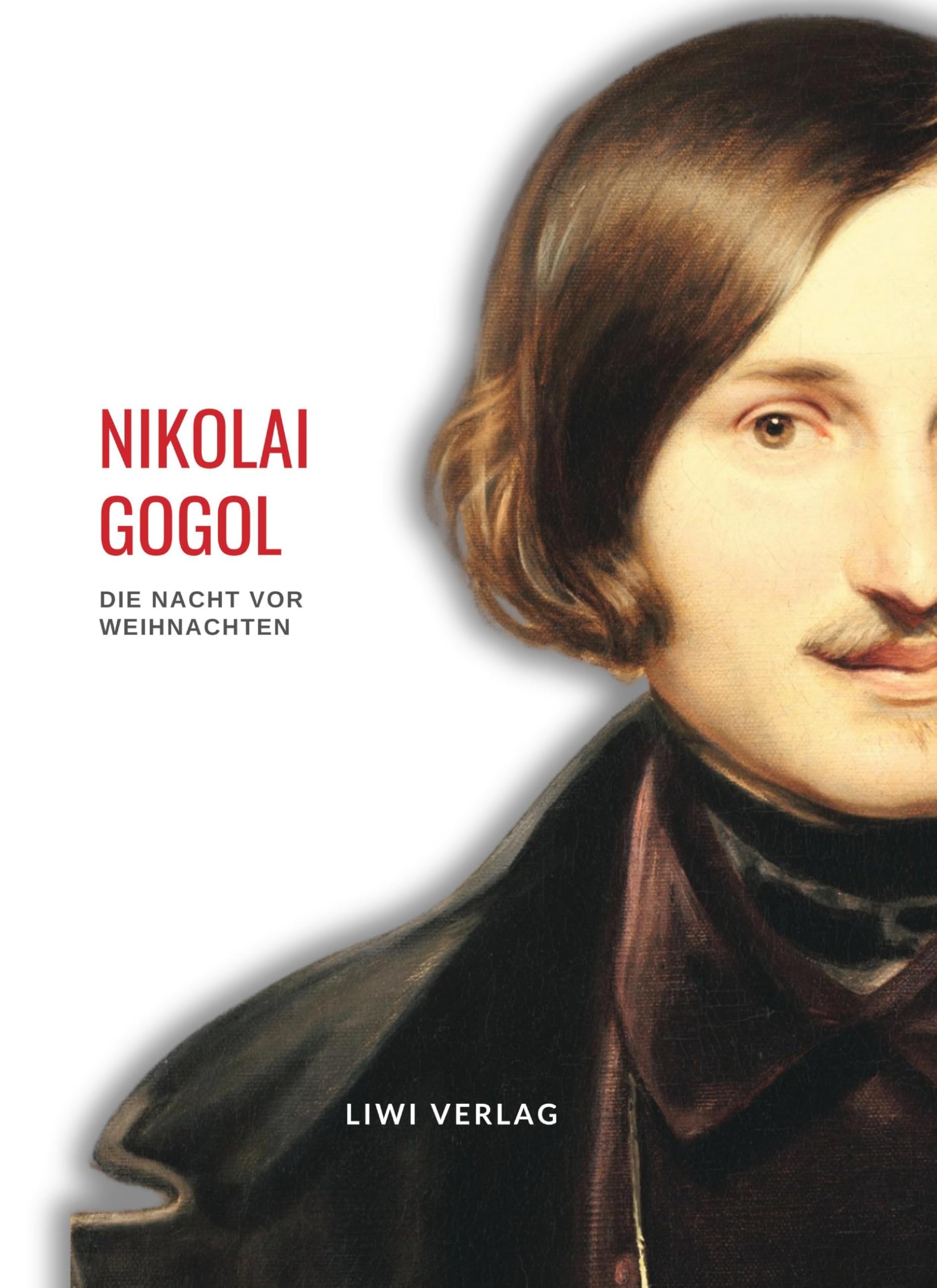 Nikolai Gogol: Die Nacht vor Weihnachten. Vollständige Neuausgabe Classics