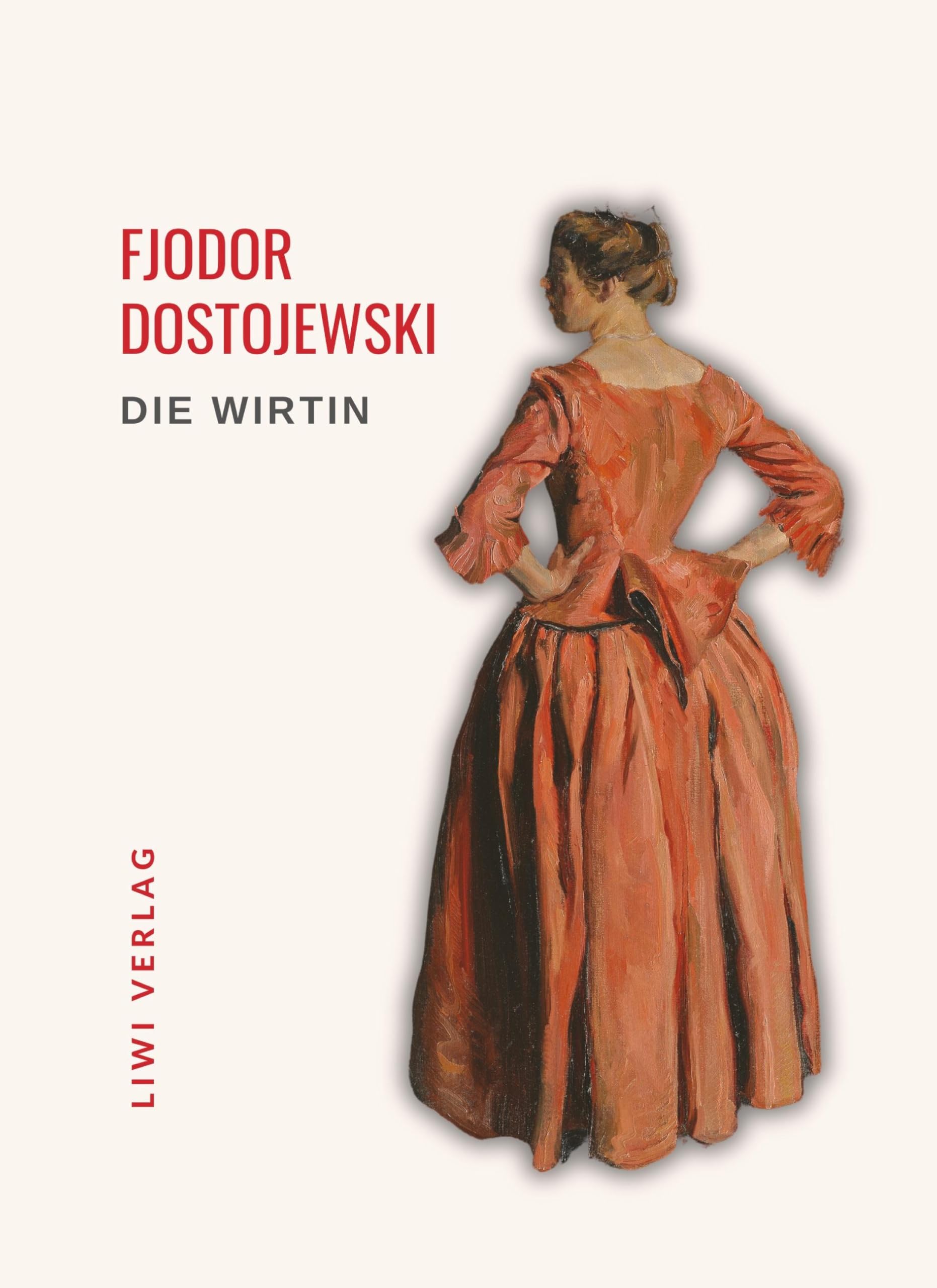 Fjodor Dostojewski: Die Wirtin. Vollständige Neuausgabe: Eine Novelle Contemporary literature