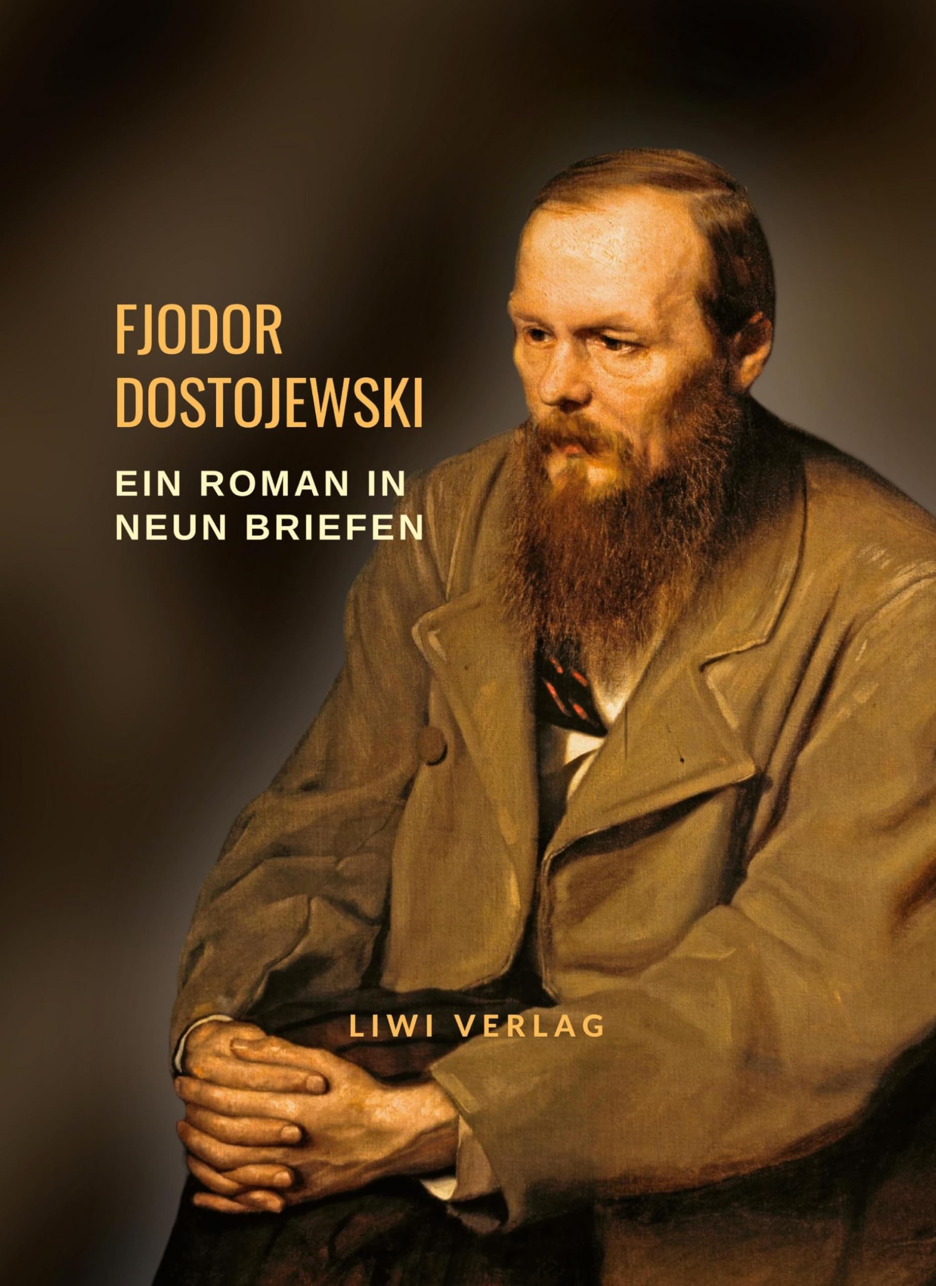 Fjodor Dostojewski: Ein Roman in neun Briefen. Vollständige Neuausgabe Contemporary literature