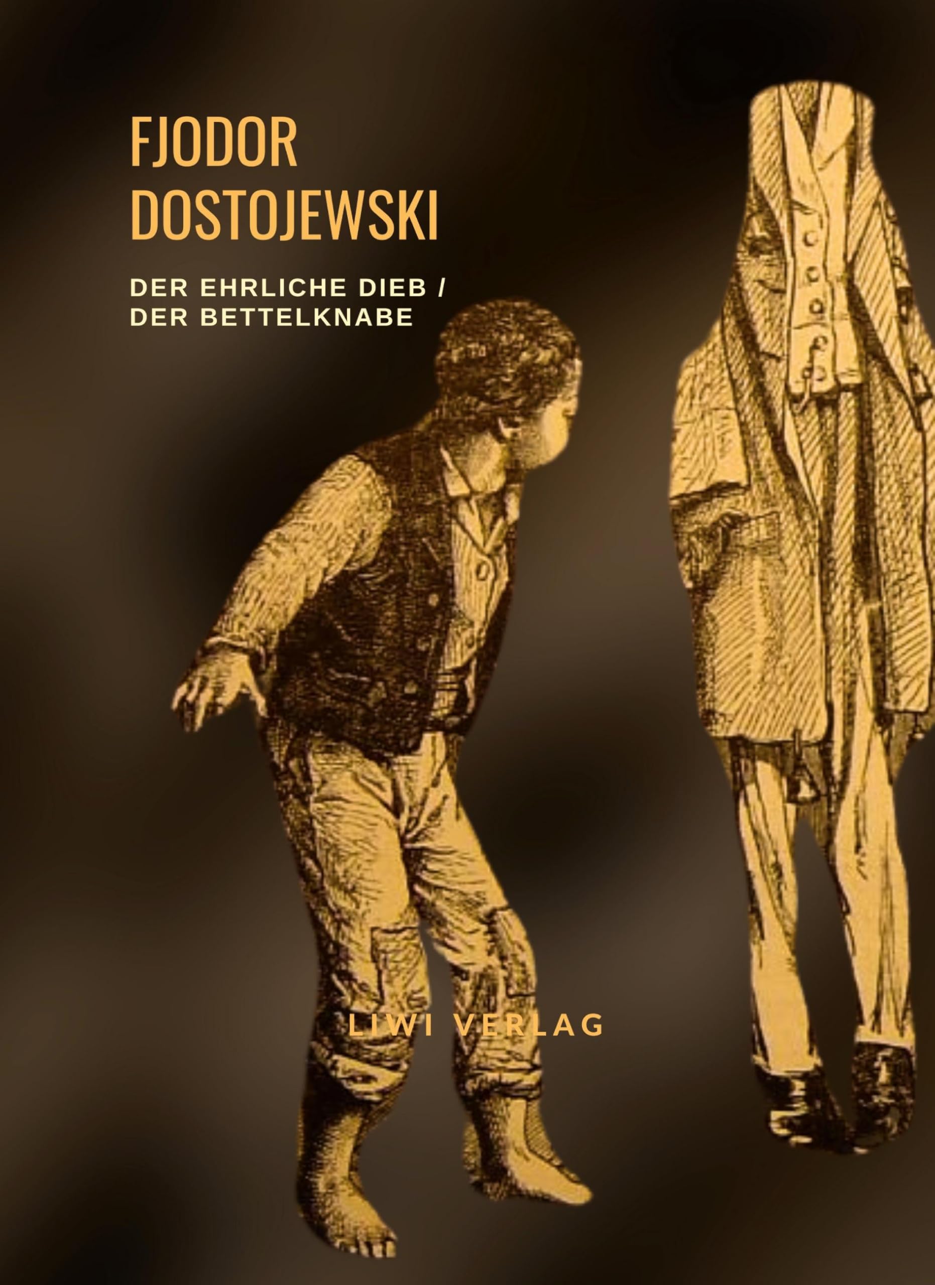 Fjodor Dostojewski: Der ehrliche Dieb / Der Bettelknabe Essays & Short Stories