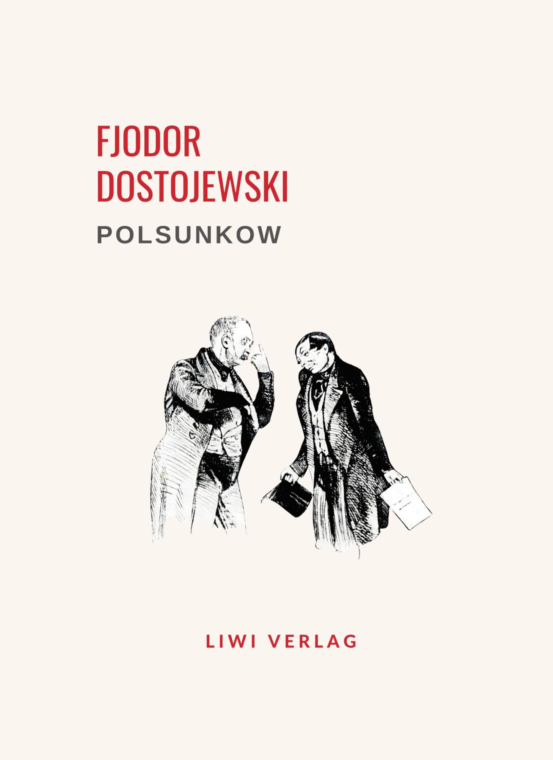 Fjodor Dostojewski: Polsunkow. Vollständige Neuausgabe: Eine Novelle Contemporary literature