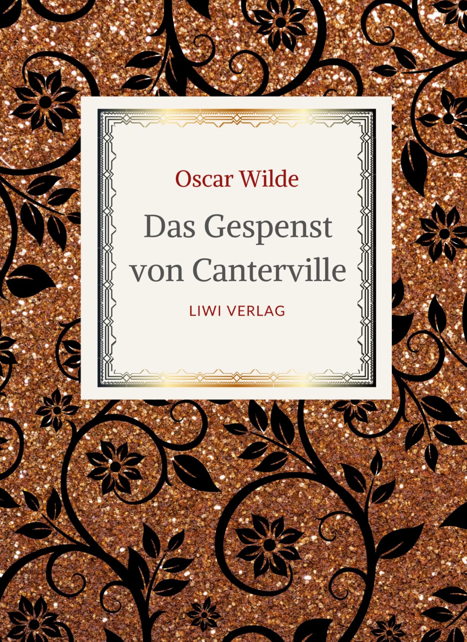 Oscar Wilde: Das Gespenst von Canterville. Die schönsten Märchen und Erzählungen.: Übersetzt von Franz Blei Fairy Tales & Legends